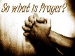 So What is Prayer?